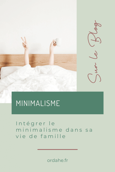 comment intégrer le minimalisme dans sa vie de famille